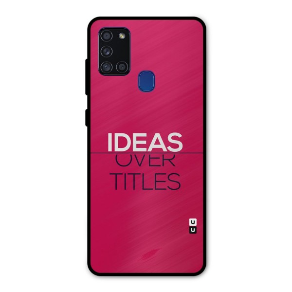 Ideas Over Titles Metal Back Case for Galaxy A21s