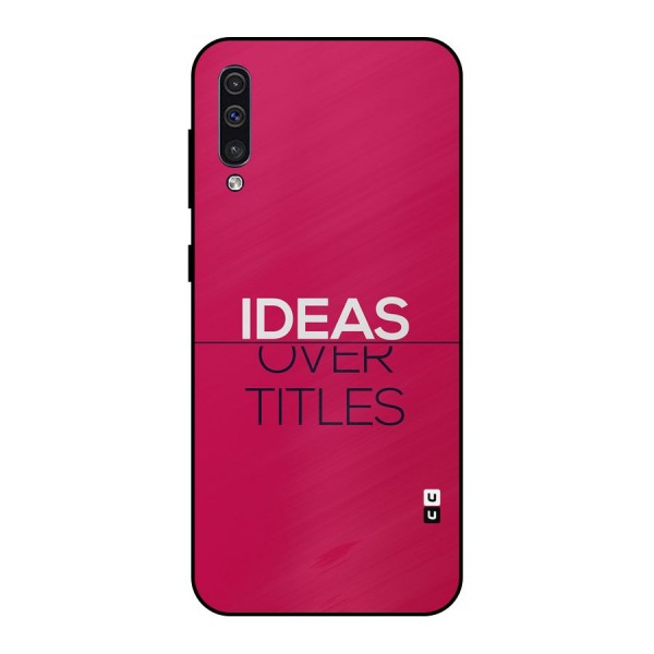Ideas Over Titles Metal Back Case for Galaxy A30s