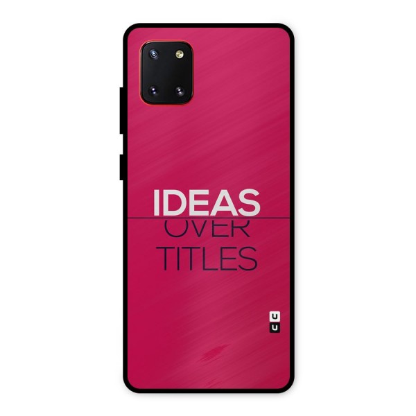 Ideas Over Titles Metal Back Case for Galaxy Note 10 Lite