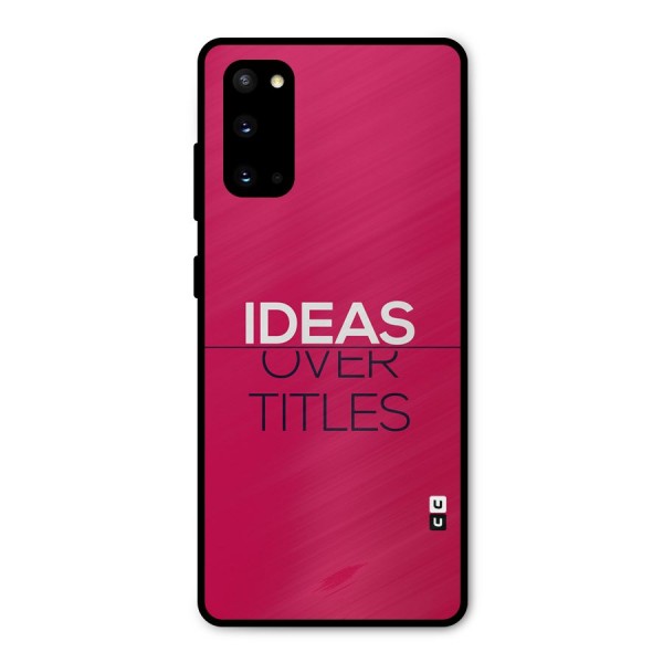 Ideas Over Titles Metal Back Case for Galaxy S20