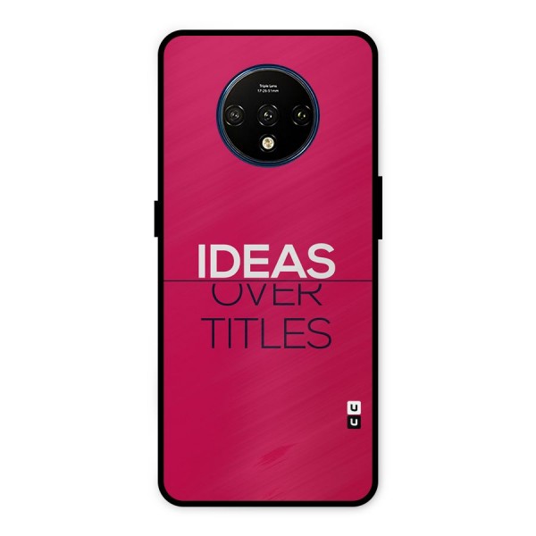 Ideas Over Titles Metal Back Case for OnePlus 7T
