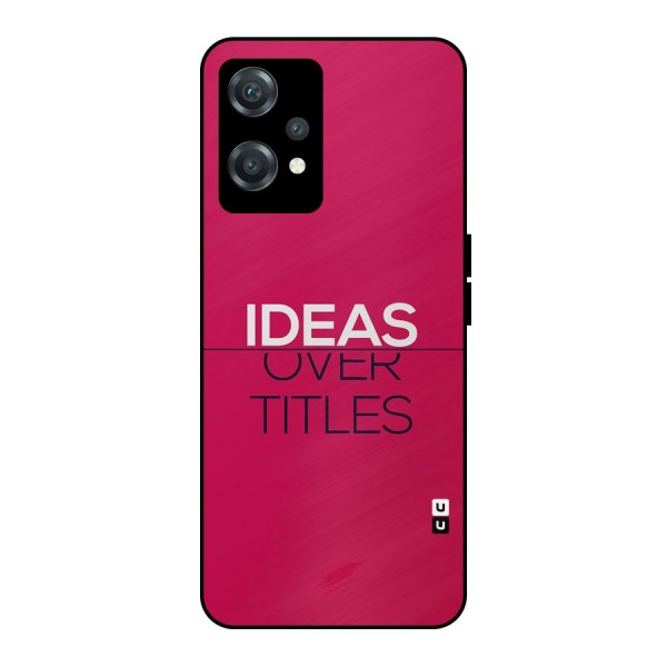 Ideas Over Titles Metal Back Case for OnePlus Nord CE 2 Lite 5G