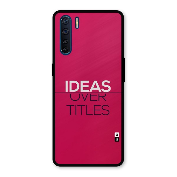 Ideas Over Titles Metal Back Case for Oppo F15