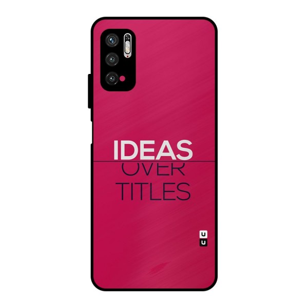 Ideas Over Titles Metal Back Case for Poco M3 Pro 5G