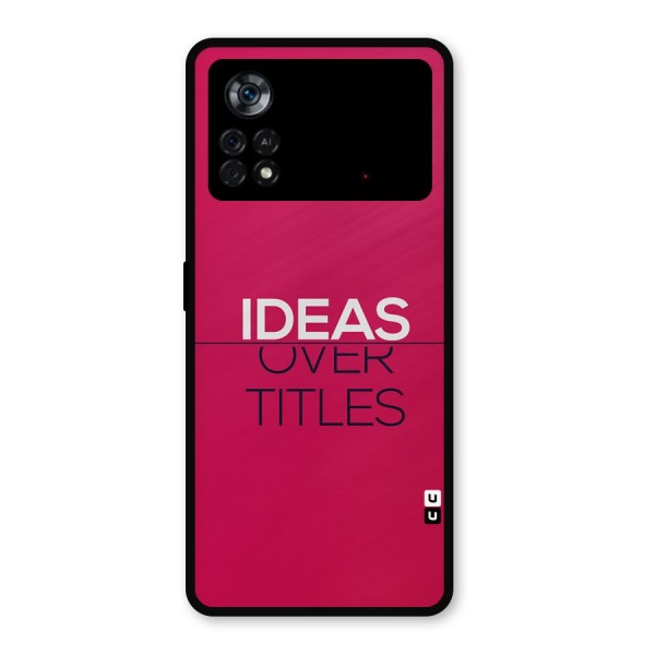 Ideas Over Titles Metal Back Case for Poco X4 Pro 5G