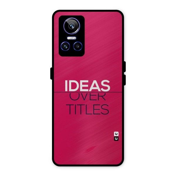 Ideas Over Titles Metal Back Case for Realme GT Neo 3
