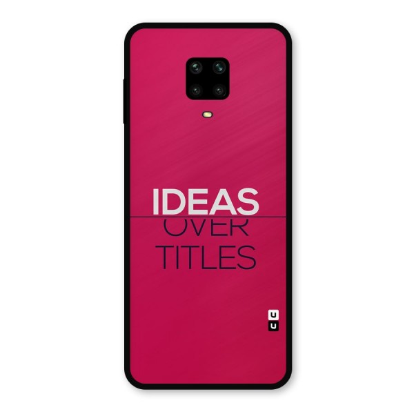 Ideas Over Titles Metal Back Case for Redmi Note 9 Pro
