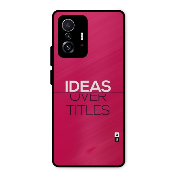 Ideas Over Titles Metal Back Case for Xiaomi 11T Pro