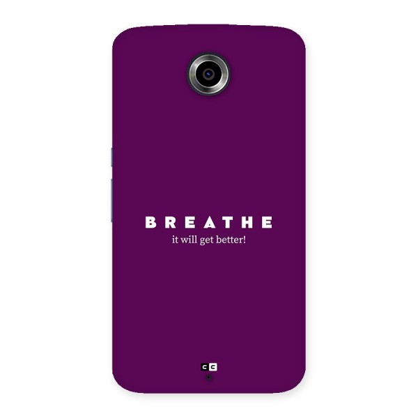 It Will Get Better Back Case for Google Nexus 6
