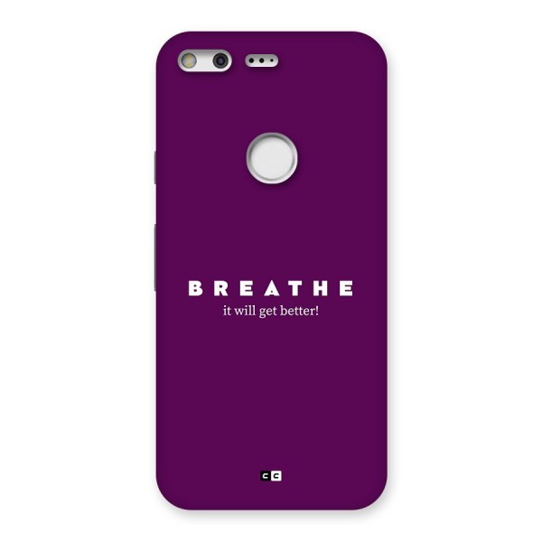 It Will Get Better Back Case for Google Pixel XL