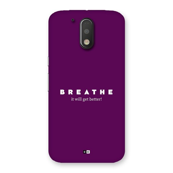 It Will Get Better Back Case for Moto G4 Plus