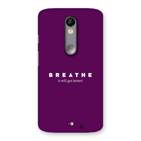 It Will Get Better Back Case for Moto X Force