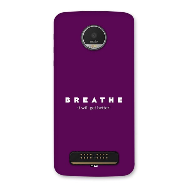 It Will Get Better Back Case for Moto Z Play
