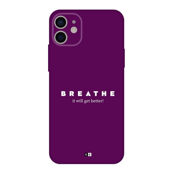 It Will Get Better Back Case for iPhone 11