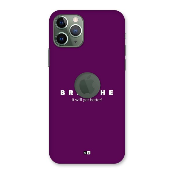 It Will Get Better Back Case for iPhone 11 Pro Logo Cut