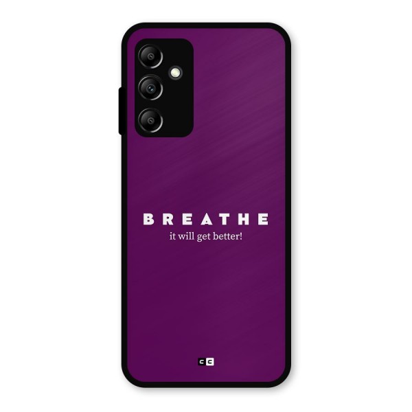 It Will Get Better Metal Back Case for Galaxy A14 5G