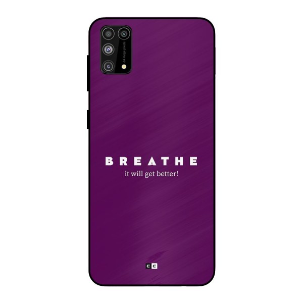 It Will Get Better Metal Back Case for Galaxy F41