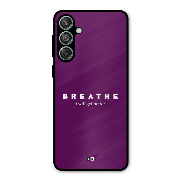 It Will Get Better Metal Back Case for Galaxy M55 5G