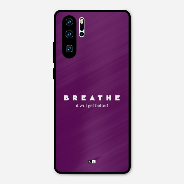 It Will Get Better Metal Back Case for Huawei P30 Pro