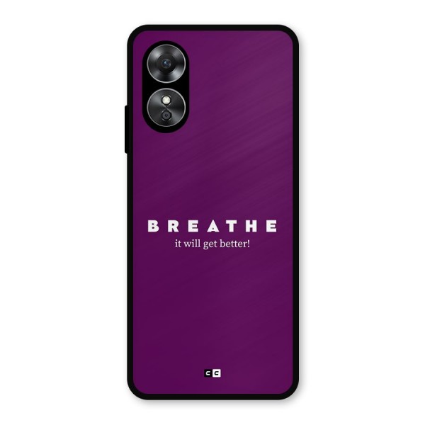 It Will Get Better Metal Back Case for Oppo A17