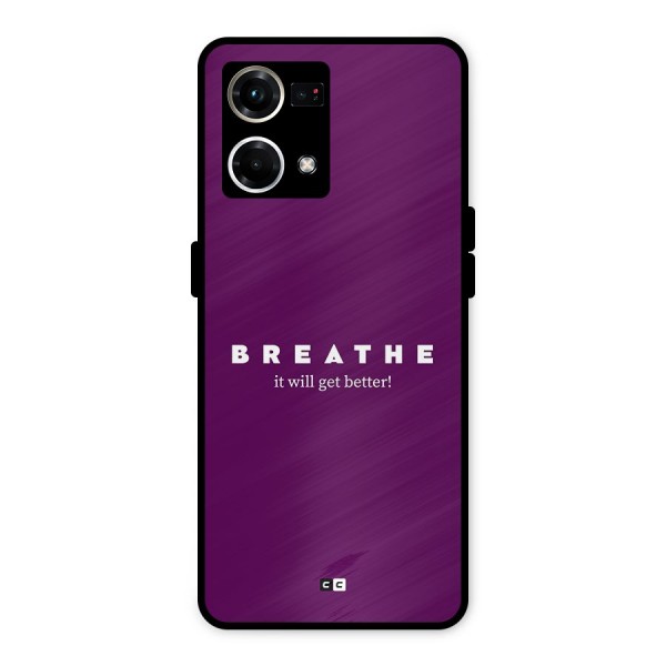 It Will Get Better Metal Back Case for Oppo F21 Pro 4G