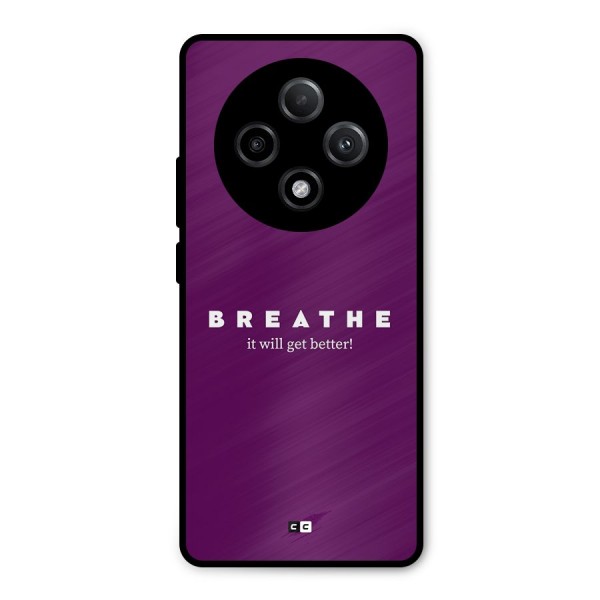 It Will Get Better Metal Back Case for Oppo F27 Pro Plus