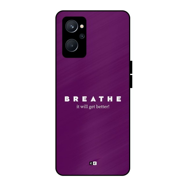It Will Get Better Metal Back Case for Realme 9i 5G