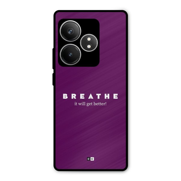 It Will Get Better Metal Back Case for Realme GT 6T