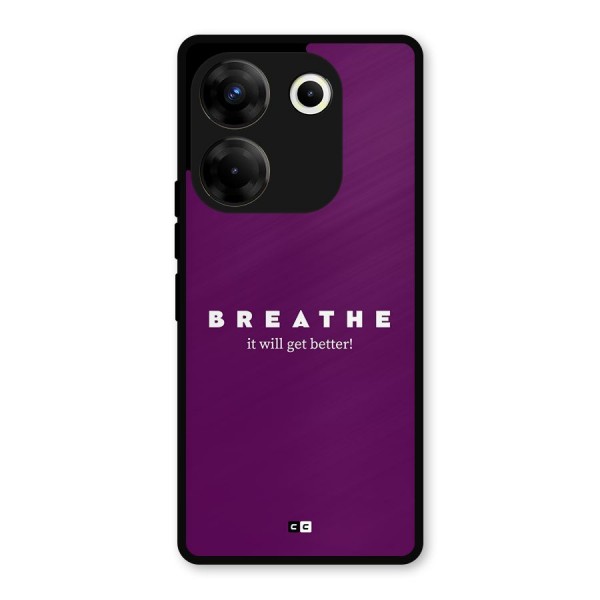It Will Get Better Metal Back Case for Tecno Camon 20