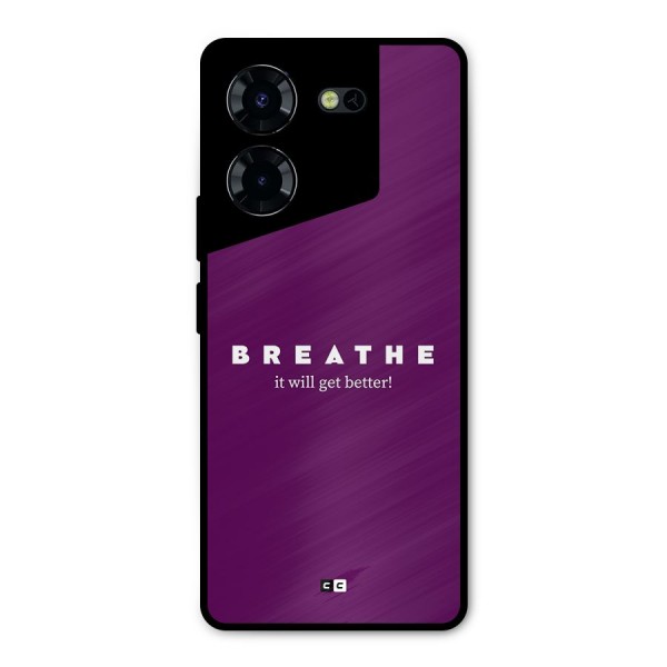 It Will Get Better Metal Back Case for Tecno Pova 5 Pro 5G