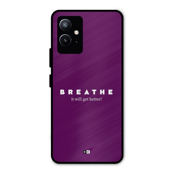 It Will Get Better Metal Back Case for Vivo T1 5G