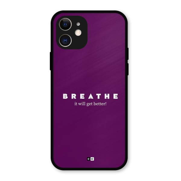 It Will Get Better Metal Back Case for iPhone 12