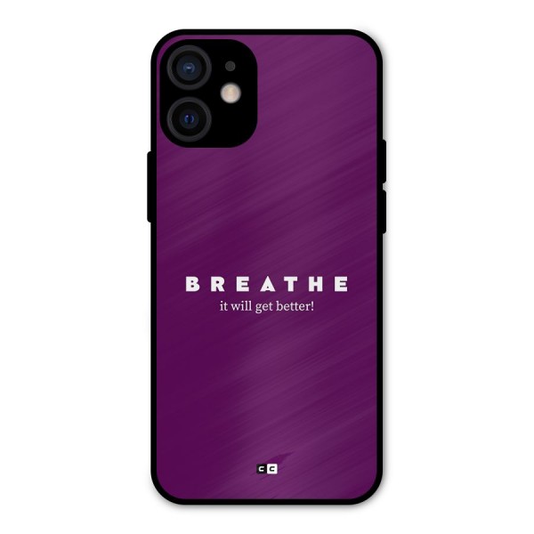 It Will Get Better Metal Back Case for iPhone 12 Mini