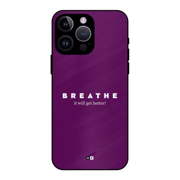 It Will Get Better Metal Back Case for iPhone 14 Pro Max