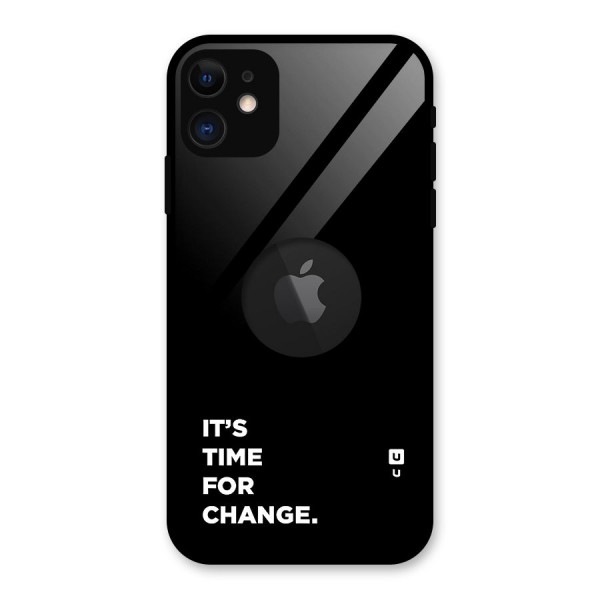 Its Time For Change Glass Back Case for iPhone 11 Logo Cut