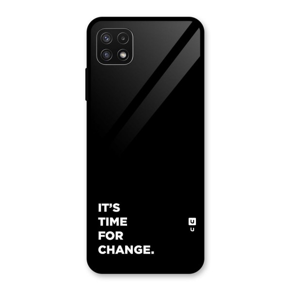 Its Time For Change Glass Back Case for Galaxy A22 5G