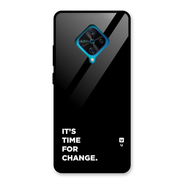 Its Time For Change Glass Back Case for Vivo S1 Pro