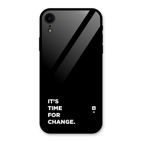 Its Time For Change Glass Back Case for iPhone XR