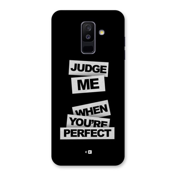 Judge Me When Back Case for Galaxy A6 Plus