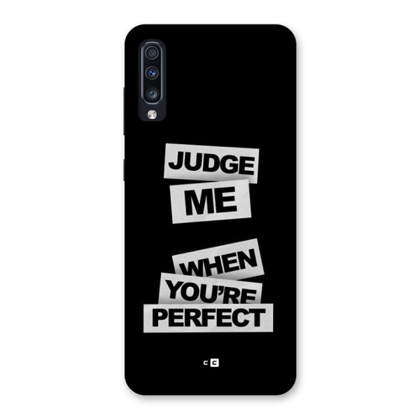 Judge Me When Back Case for Galaxy A70