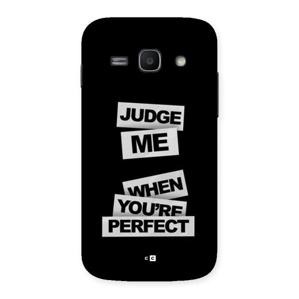 Judge Me When Back Case for Galaxy Ace3