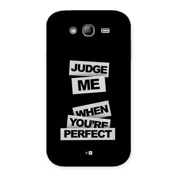 Judge Me When Back Case for Galaxy Grand Neo
