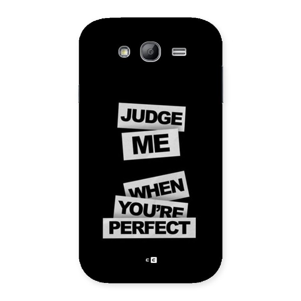 Judge Me When Back Case for Galaxy Grand Neo Plus