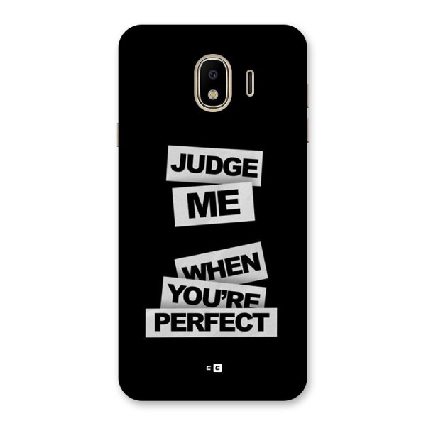 Judge Me When Back Case for Galaxy J4