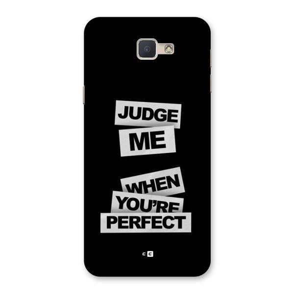 Judge Me When Back Case for Galaxy J5 Prime