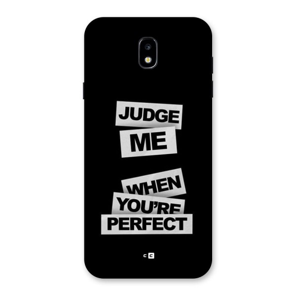 Judge Me When Back Case for Galaxy J7 Pro