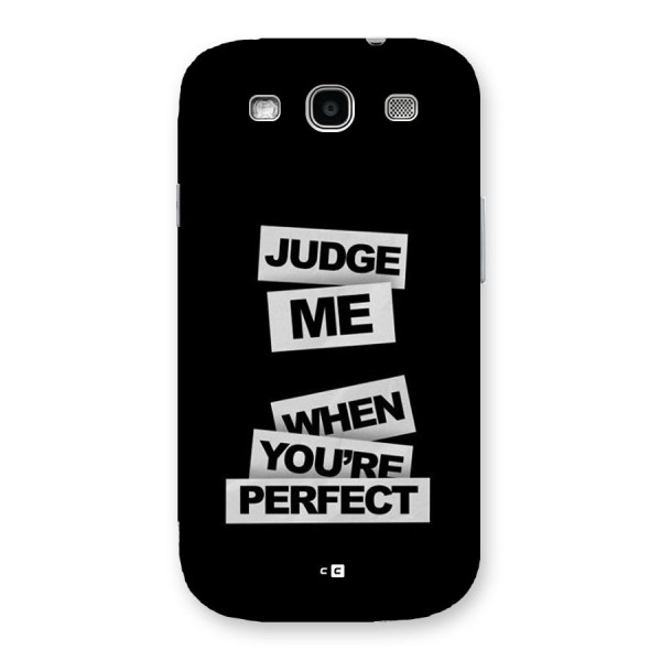 Judge Me When Back Case for Galaxy S3