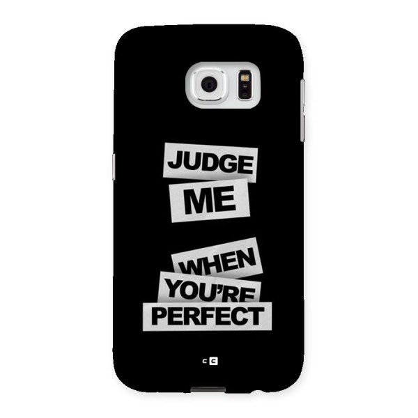 Judge Me When Back Case for Galaxy S6