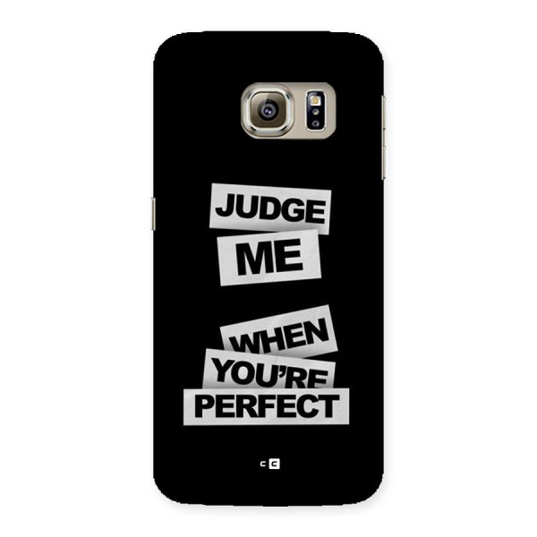 Judge Me When Back Case for Galaxy S6 edge