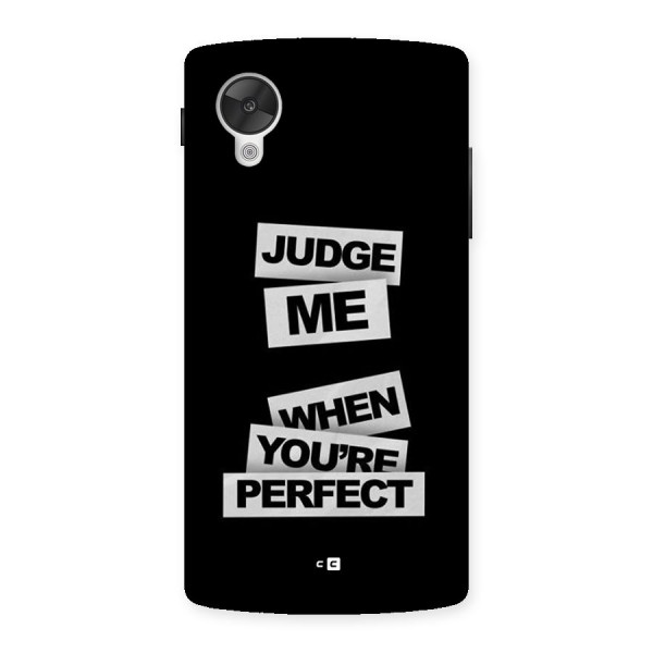 Judge Me When Back Case for Google Nexus 5